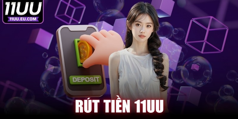 Rút Tiền 11UU