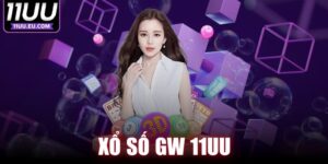 Xổ Số Gw 11UU