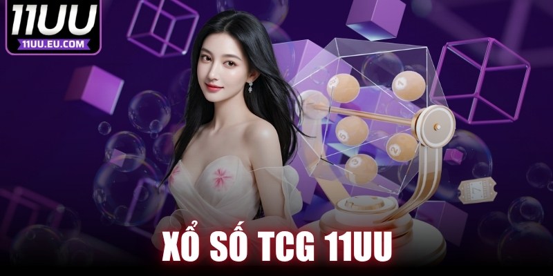 Xổ Số TCG 11UU
